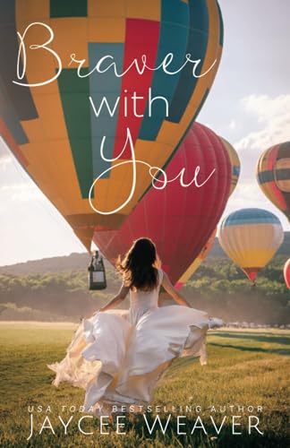 Braver With You