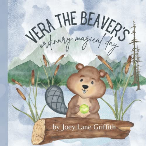 Vera The Beaver's Ordinary Magical Day