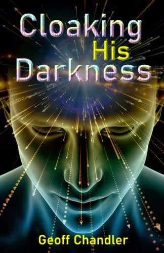 Cloaking His Darkness
