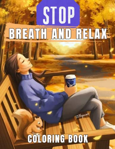 Stop, Breath and Relax Coloring Book: 30 Coloring Pages Featuring Wonderful Women Scenes For Stress Relief and Relaxation | Gifts For Adults, Girls And Women