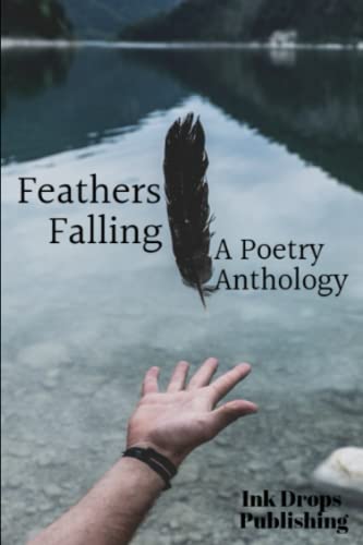 Feathers Falling: A Poetry Anthology