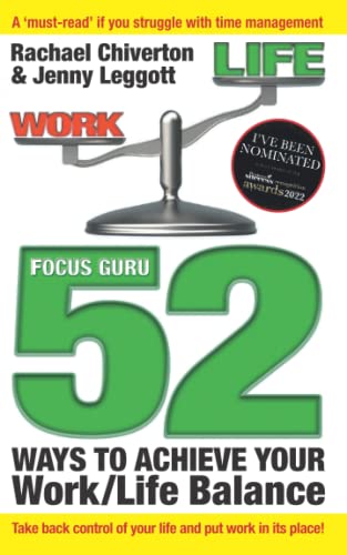 Focus Guru - 52 Ways To Achieve Your Work/Life Balance