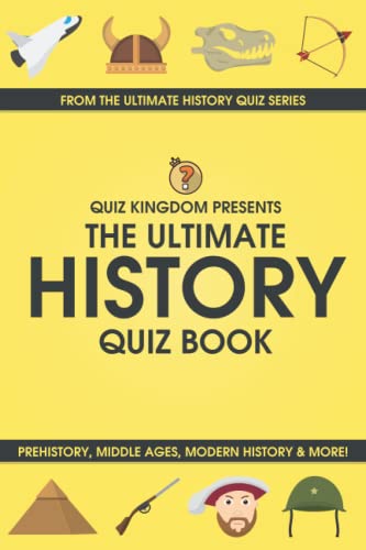 The Ultimate History Quiz Book: From the Ultimate History Quiz Book Series