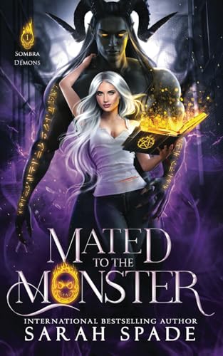 Mated to the Monster: a Monster Romance (Sombra Demons)