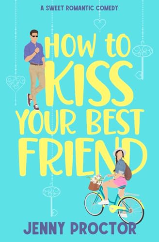 How to Kiss Your Best Friend