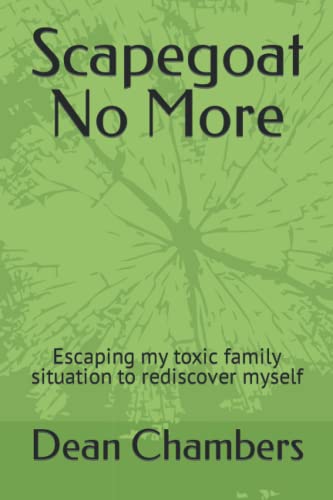Scapegoat No More: Escaping my toxic family situation to rediscover myself