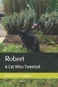 Robert: A Cat Who Tweeted
