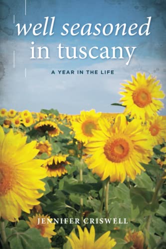 Well Seasoned in Tuscany