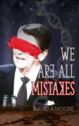We Are All Mistakes