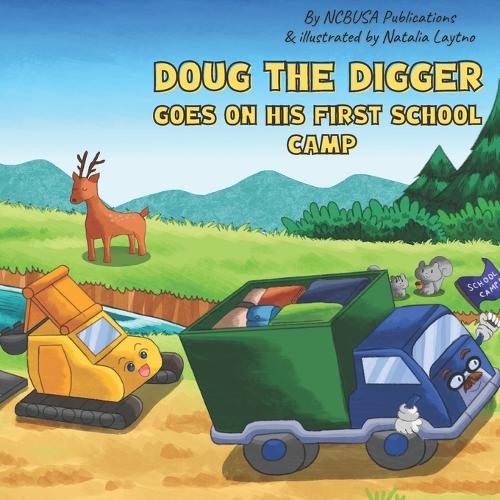 Doug the Digger Goes on His First School Camp