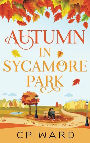 Autumn in Sycamore Park (The Warm Days of Autumn)