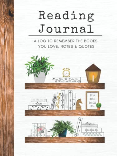 Reading Journal : A Log to Remember the Books You Love, Notes and Quotes