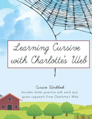 Learning Cursive with Charlotte’s Web: Cursive Handwriting Workbook ...