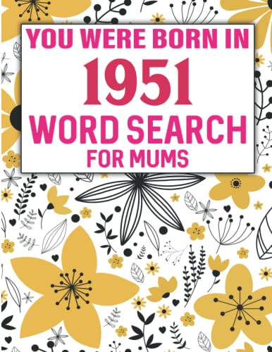 Word Search For Mums: Born In 1951: Large Print Puzzle Book For Seniors