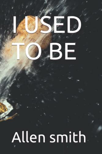 I USED TO BE