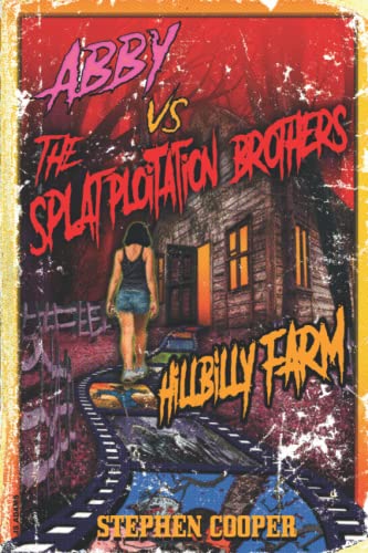 Abby Vs The Splatploitation Brothers: Hillbilly Farm