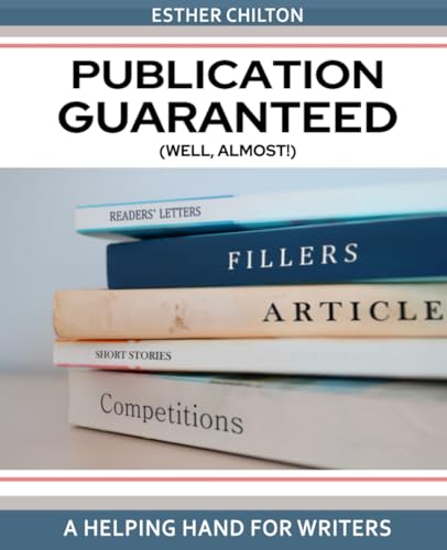 Publication Guaranteed (well, almost!): A Helping Hand For Writers