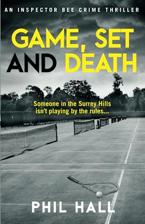 Game, Set and Death (Inspector Bee Thrillers)