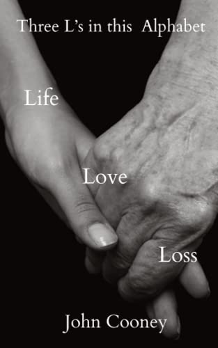 Three L's in this Alphabet: Life, Love, Loss
