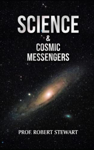 Science and Cosmic Messengers