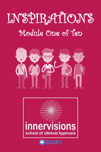 INSPIRATIONS: MODULE ONE OF TEN: ZOOM: Zoom version