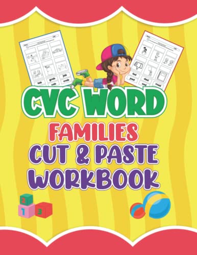 CVC Word Families Cut and Paste Workbook: : Color the Picture Cut and Paste Words Activity Book for Preschool and Kindergarten Kids
