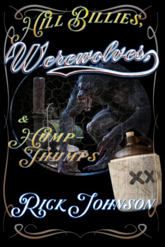 Hillbillies, Werewolves & Hump-thumps