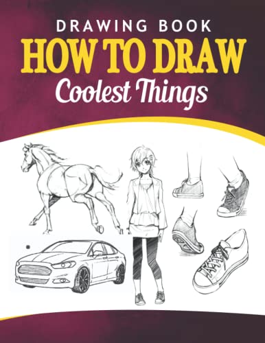 How to Draw ?oolest Things: Drawing Guide Basics and Beyond: 30-Day ...