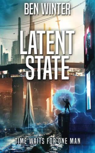 Latent State: A time stopping cyber-thriller