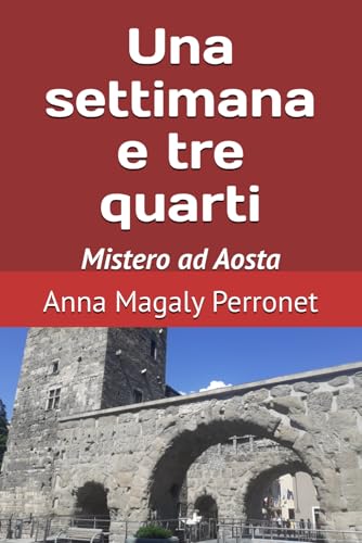 Una settimana e tre quarti