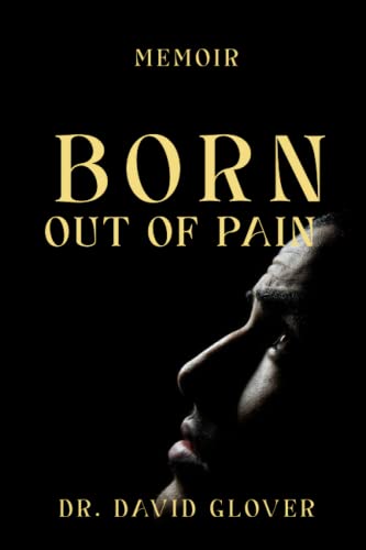 Born Out of Pain
