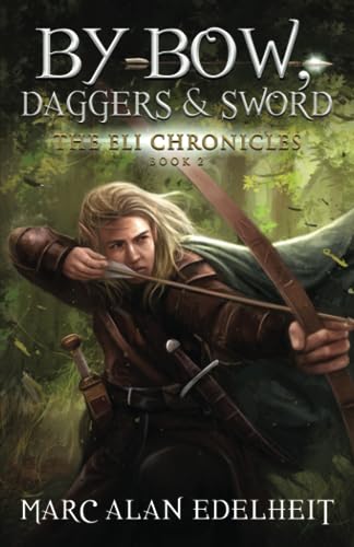 By Bow, Daggers, & Sword