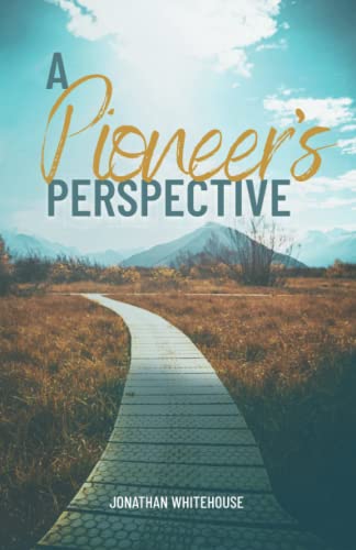 A Pioneer's Perspective
