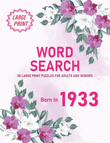 Word Search: Born In 1933: 50 Large print Word Search Puzzles For Adults And Seniors