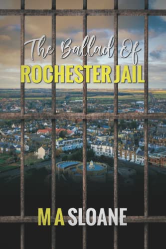 The Ballad Of Rochester Jail