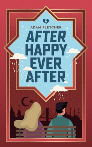 After Happy Ever After: He thinks it's a normal holiday to Istanbul, she has other plans. (Adam's Adventures)