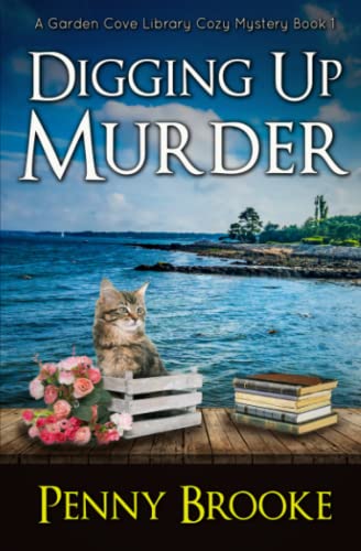 Digging Up Murder (A Garden Cove Library Cozy Mystery Book 1)
