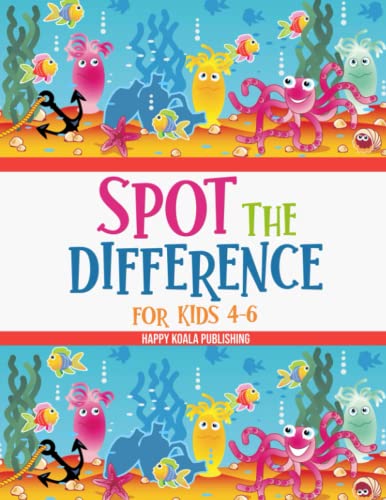 Spot the difference for kids 4-6: Train your attention with more than 100 unique and funny pictures... and with all the solutions at the end of the book!