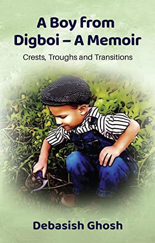 A Boy from Digboi - A Memoir