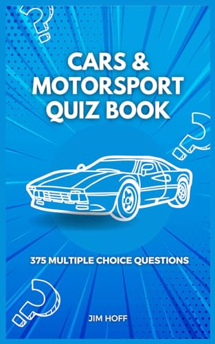 Cars and Motorsport Quiz Book : 375 Multiple Choice Questions