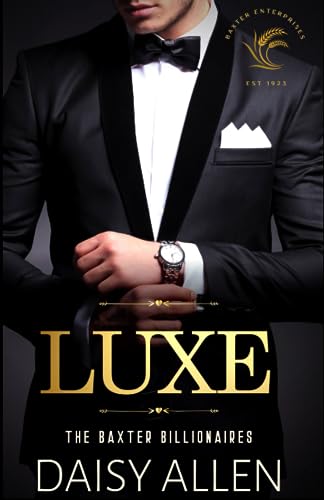 Luxe: A Billionaire Romance (The Baxter Billionaires)