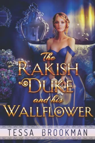 The Rakish Duke and his Wallflower