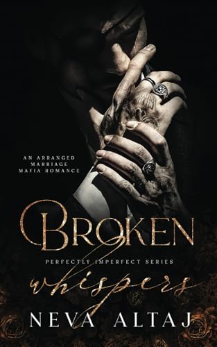 Broken Whispers: An Arranged Marriage Mafia Romance (Perfectly Imperfect)