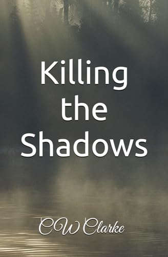 Killing The Shadows