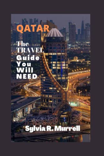 Qatar The Travel Guide You Will Need