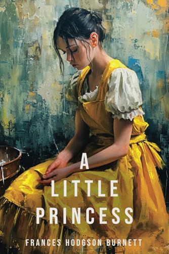 A Little Princess (Floral Edition): Perseverance, Friendship, and Strength