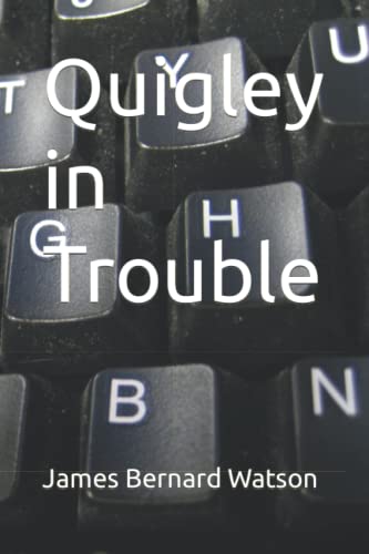 Quigley in Trouble