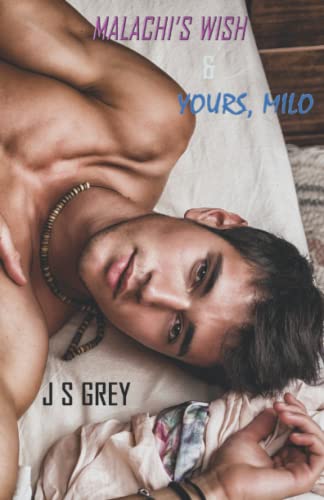 Malachi's Wish and Yours, Milo : A Four Corners Duet