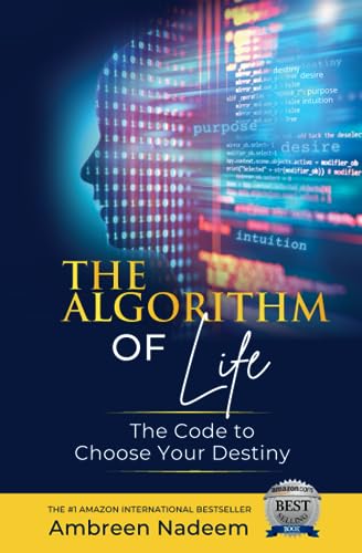 The Algorithm of Life: The Code to Choose Your Destiny