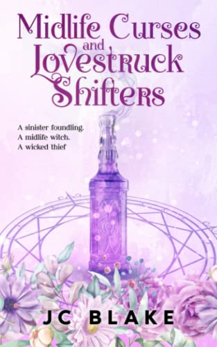 Midlife Curses and Lovestruck Shifters : A Paranormal Women's Fiction Mystery